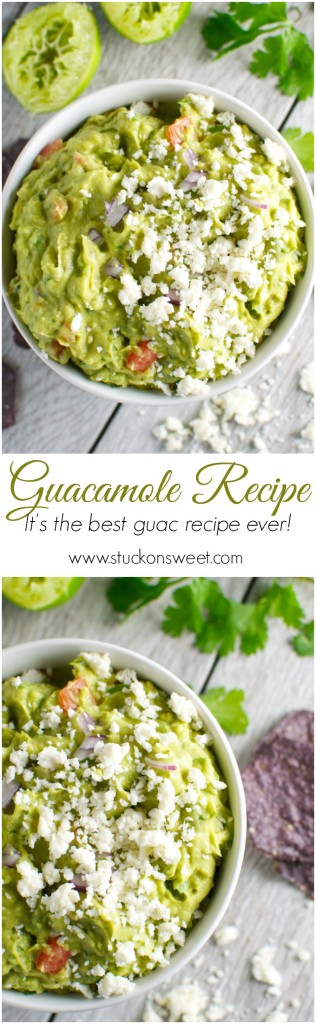 The Best Guacamole Recipe Ever | www.stuckonsweet.com